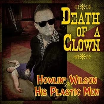 Howlin' Wilson & His Plastic Men - Death of a Clown Vinyl