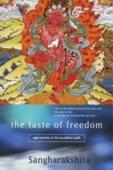 The Taste of Freedom by Sangharakshita Paperback