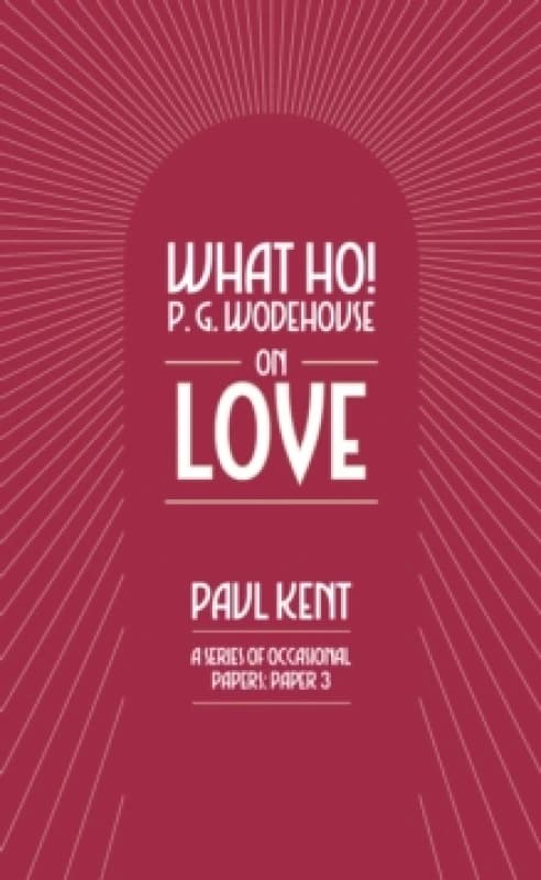 What Ho! P. G. Wodehouse on Love EPUB
