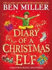 Diary of a Christmas Elf : Christmas magic delivered with the top-ten bestseller!