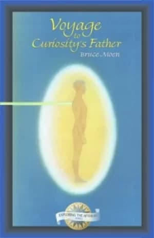 Voyage to curiositys father by Bruce Moen