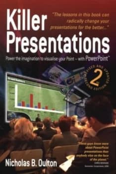Killer Presentations by Nicholas B. Oulton Paperback