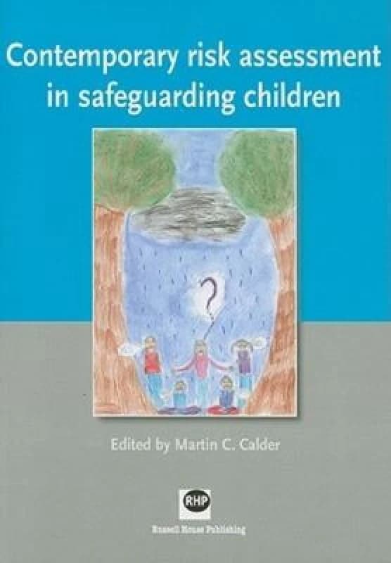Contemporary Risk Assessment in Safeguarding Children by Martin C Calder Paperback