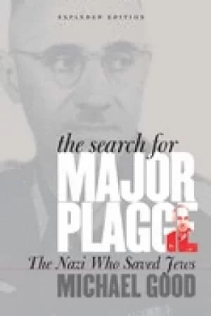 search for major plagge the nazi who saved jews expanded edition