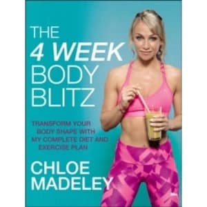 The 4-Week Body Blitz : Transform Your Body Shape with My Complete Diet and Exercise Plan