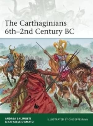 The Carthaginians 6th-2nd century BC by Andrea Salimbeti