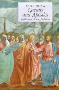 Caesars and Apostles by Emil Bock Hardback