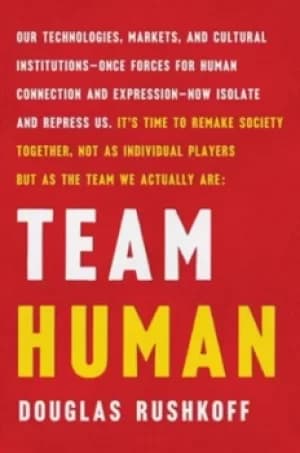 Team human by Douglas Rushkoff