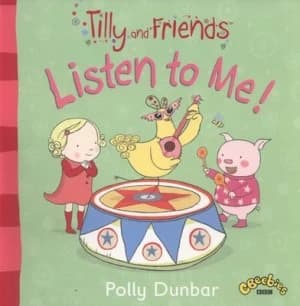 Listen to Me by Polly Dunbar Book