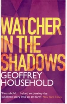 Watcher in the Shadows by Geoffrey Household Paperback