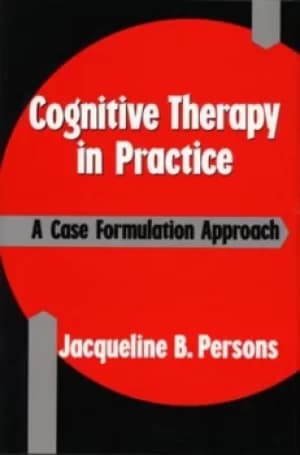 Cognitive therapy in practice by Jacqueline B. Persons