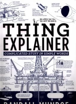 Thing Explainer : Complicated Stuff in Simple Words Paperback