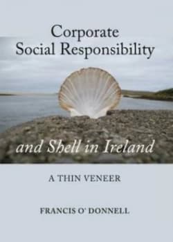 Corporate Social Responsibility and Shell in Ireland Hardback