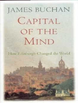Capital of the Mind by James Buchan Hardback