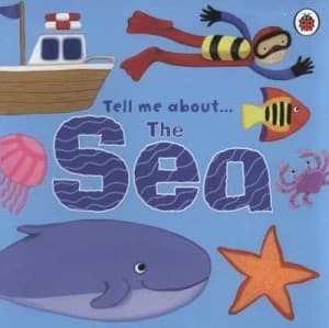 Tell Me about the Sea by Justine Smith Book