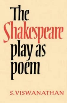 The Shakespeare Play As Poem by S. Viswanathan Paperback