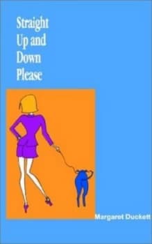 Straight up and down Please by Margaret Duckett Paperback