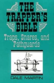 The Trappers Bible by Dale Martin Paperback