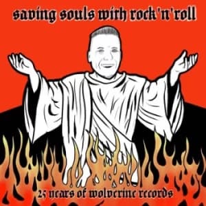 Saving Souls With Rock N Roll 25 Years of Wolverine Records by Various Artists CD Album