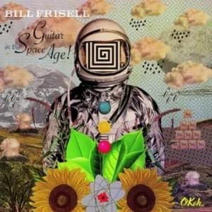 Guitar in the Space Age by Bill Frisell Vinyl Album