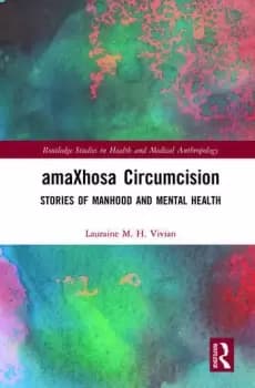 amaXhosa CircumcisionStories of Manhood and Mental Health