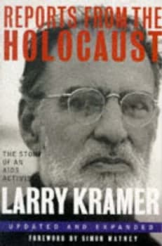 Reports from the Holocaust by Larry Kramer Paperback