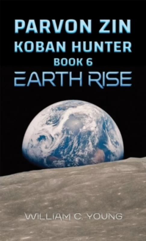Earth Rise. Paperback. By William C Young Books