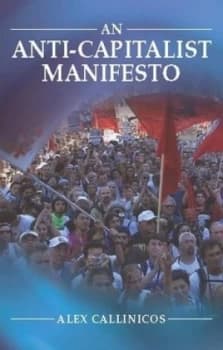 Anti-Capitalist Manifesto by Alex Callinicos Book