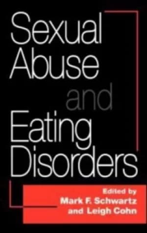 Sexual abuse and eating disorders by Mark F. Schwartz