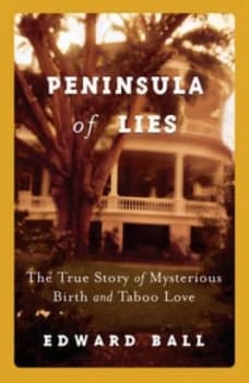 Peninsula of Lies by Edward Ball Hardback