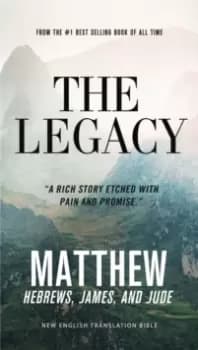 The Legacy, NET Eternity Now New Testament Series, Vol. 1: Matthew, Hebrews, James, Jude, Paperback, Comfort Print : Holy Bible