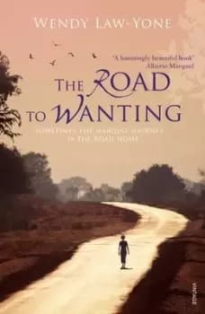 The road to Wanting by Wendy Law-Yone