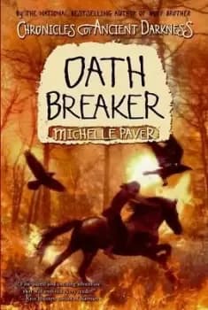 Chronicles of Ancient Darkness #5: Oath Breaker by Michelle Paver
