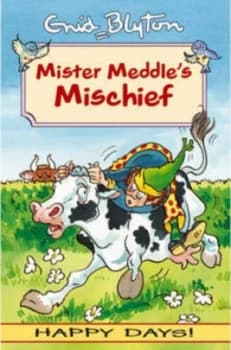 Mister Meddles Mischief by Enid Blyton and Diana Catchpole Book