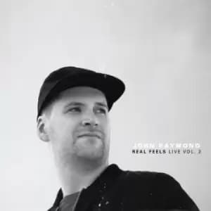 Real Feels Live - Volume 2 by John Raymond & Real Feels CD Album