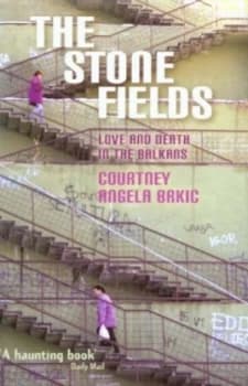The Stone Fields by Courtney Angela Brkic Paperback