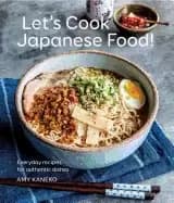 lets cook japanese food everyday recipes for authentic dishes