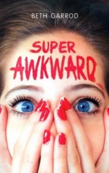 Super Awkward by Beth Garrod Paperback