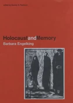 Holocaust and Memory by Barbara Engelking and Gunnar S Paulsson Hardback