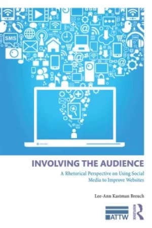 Involving the AudienceA Rhetoric Perspective on Using Social Media to Improve Websites