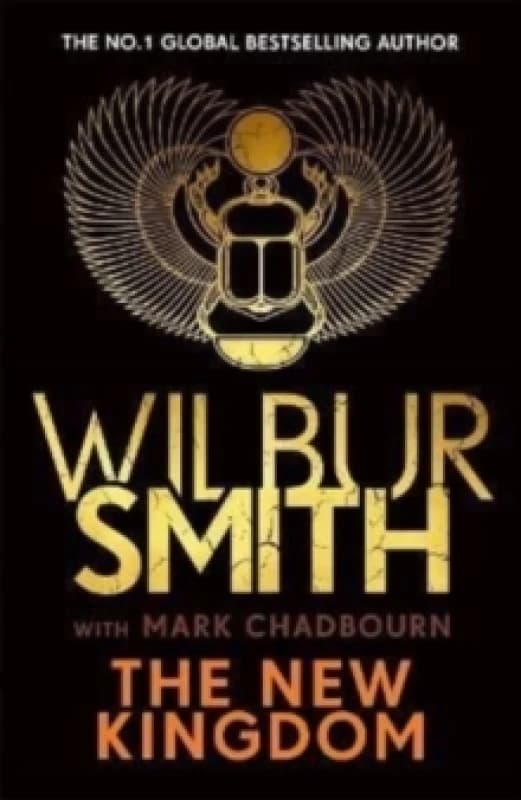 The New Kingdom : The Sunday Times bestselling chapter in the Ancient-Egyptian series from the author of River God, Wilbur Smith Paperback / softback