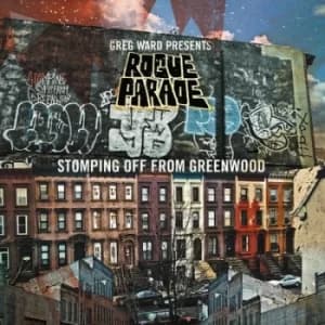 Stomping Off from Greenwood by Greg Ward presents Rogue Parade CD Album