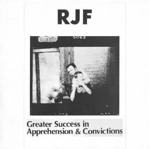 RJF - Greater Success In Apprehension & Convictions Vinyl