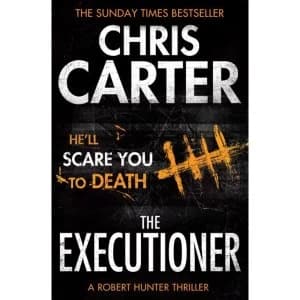 The Executioner: A Brilliant Serial Killer Thriller, Featuring the Unstoppable Robert Hunter by Chris Carter (Paperback,...