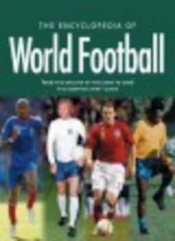 The Encyclopedia of World Football by Tim Hill Hardback