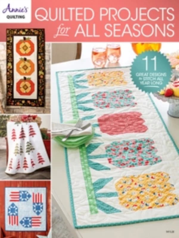 Quilted Projects for all Seasons : 11 Great Designs to Stitch All Year Long Paperback / softback