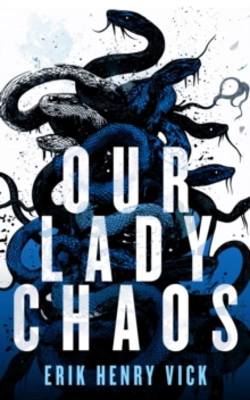 Our Lady Chaos. Paperback. By Erik Henry Vick Books