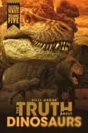 truth about dinosaurs the witness of creation series volume five