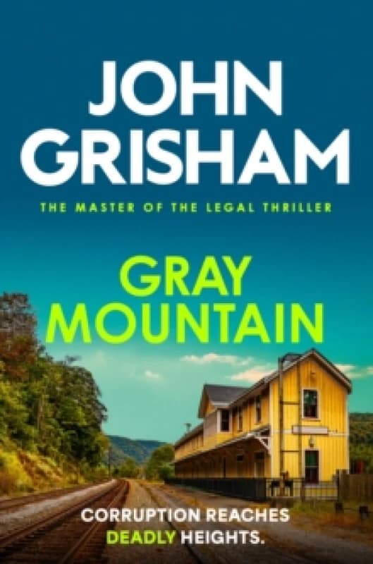 Gray Mountain : The pulse-pounding crime thriller from the number 1 Sunday Times bestselling author Paperback / softback