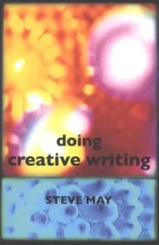 Doing Creative Writing by Steve May Paperback